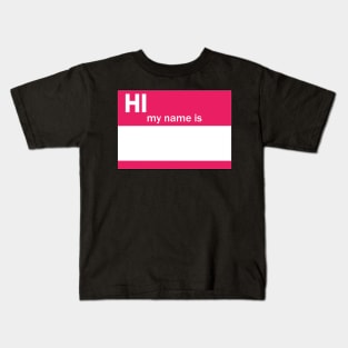 Hi My Name Is Kids T-Shirt